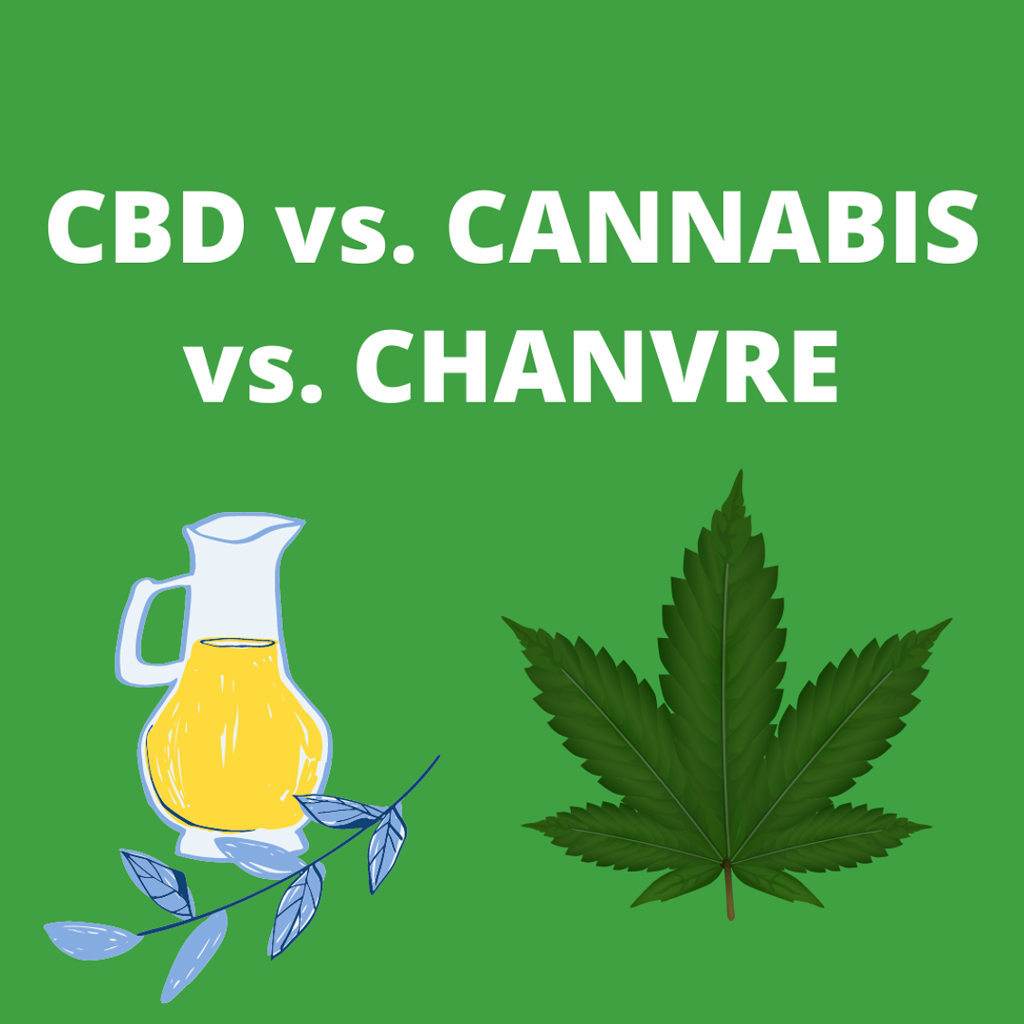CBD Cannabis Chanvre... Quelles différences — free download